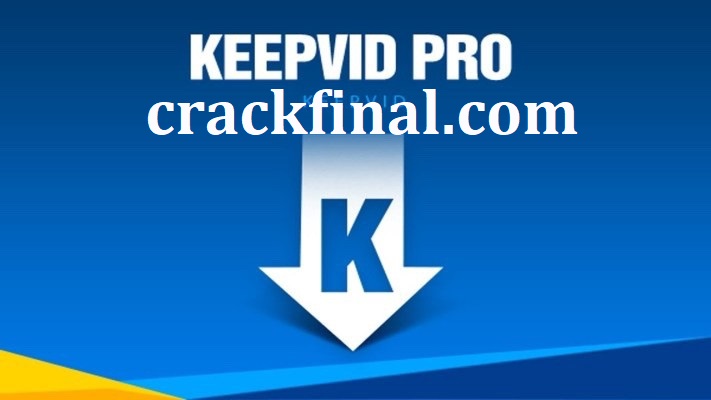 KeepVid Pro V8 Crack + Registration Key {2023}