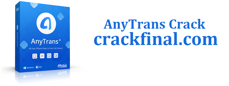 AnyTrans Crack v8.8.1 + Activation Code Full Download [Torrent]