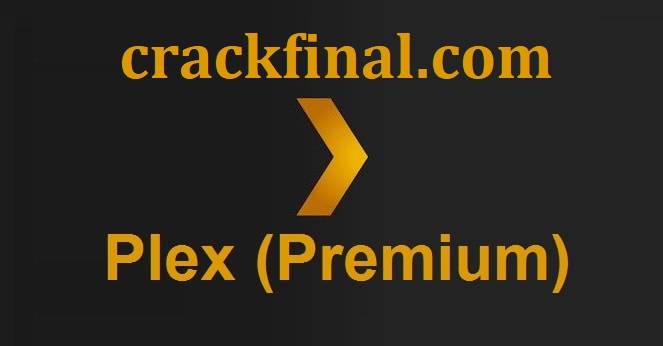 Plex Premium Crack APK + MOD (Pass Unlocked) Download