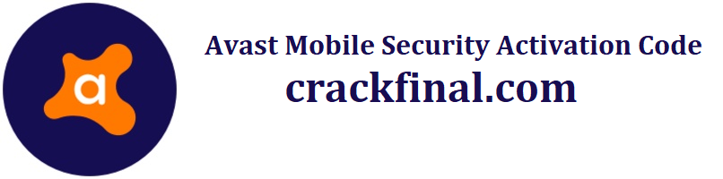 Avast Mobile Security Activation Code + Cracked 2023